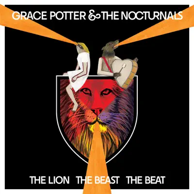 The Lion the Beast the Beat (Deluxe Edition) - Grace Potter & The Nocturnals