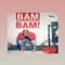 Bam Bam - Yung L lyrics