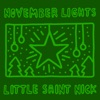 November Lights - Little Saint Nick