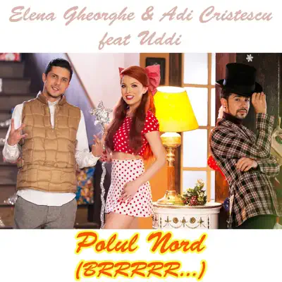 Polul Nord (Brrrrr....) [feat. Uddi] - Single - Élena