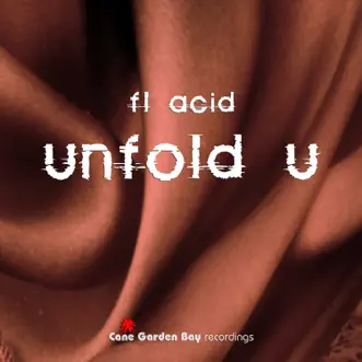 Unfold U - Single by FL Acid album reviews, ratings, credits