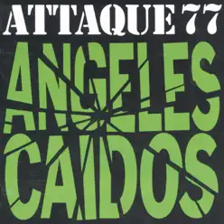 Angeles Caidos - Attaque 77