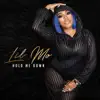 Hold Me Down - Single album lyrics, reviews, download