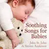 Stream & download Soothing Songs for Babies