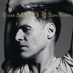 Bryan Adams - The Only Thing That Looks Good On Me Is You
