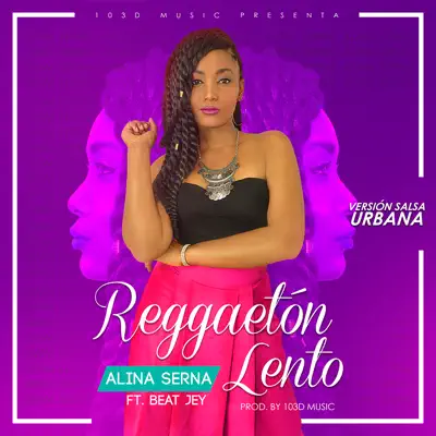 Reggaetón Lento (feat. Beat Jey) - Single - Alina Serna