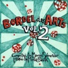 Bar 25 presents: Bordel des Arts, Vol. 2 (Compiled by Marcus Schroeder & Mixed by Mike Book)