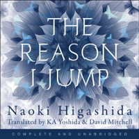 Naoki Higashida - The Reason I Jump: one boy's voice from the silence of autism artwork