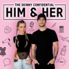 The Skinny Confidential Him & Her Podcast