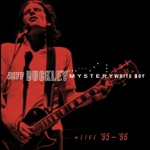 Jeff Buckley - Eternal Life (Live)