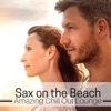 Sax on the Beach: Paradise del Mar, Bossa Nova, Amazing Chill Out Lounge, Summer Jazz Music