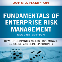 John Hampton - Fudamentals of Enterprise Risk Management: How Top Companies Assess Risk, Manage Exposure, and Seize Opportunity artwork