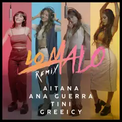 Lo Malo (Remix) [feat. Greeicy & TINI] Song Lyrics