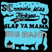 Screamin' Miss Jackson & the Slap Ya Mama Big Band - Shady Grove