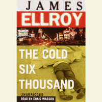 James Ellroy - The Cold Six Thousand (Unabridged) artwork