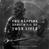 You Rappers Should Fix Up Your Lives artwork