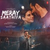 Meray Saathiya - Single