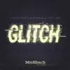 Glitch - Single album lyrics, reviews, download