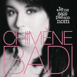 Je ne sais pas son nom - Single - Chimène Badi Je ne sais pas son nom - Single - Chimène Badi