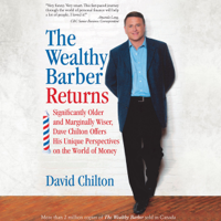 David Chilton - The Wealthy Barber Returns: Significantly Older and Marginally Wiser, Dave Chilton Offers His Unique Perspectives on the World of Money (Unabridged) artwork