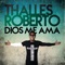 Yo Elijo a Dios - Thalles Roberto lyrics
