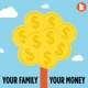 Your Family, Your Money