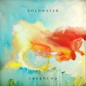 Caught Up by GOLDWATER