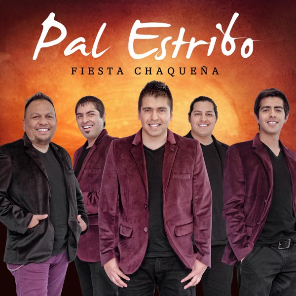 Fiesta Chaqueña by Pal Estribo on Apple Music