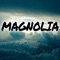 Magnolia - KPH lyrics