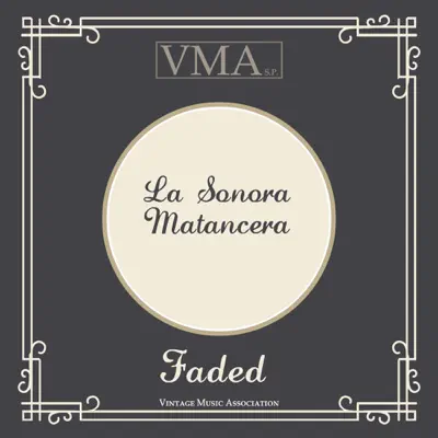 Faded - La Sonora Matancera Faded - La Sonora Matancera