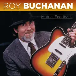 Mutual Feedback - EP - Roy Buchanan Mutual Feedback - EP - Roy Buchanan