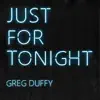 Just for Tonight - Single album lyrics, reviews, download