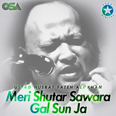 Meri Shutar Sawara Gal Sun Ja - Nusrat Fateh Ali Khan