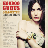 Hoodoo Gurus - Gold Watch: 20 Golden Greats (Remastered) artwork