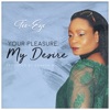 Your Pleasure, My Desire - Single