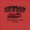 Suwoop (feat. Lil Fendy & Prince Bootykiss) - Single album lyrics, reviews, download