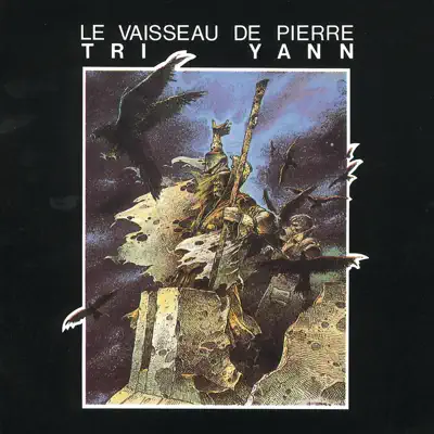 Le vaisseau de Pierre - Tri Yann