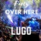 Mighty High - Lugo lyrics