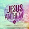 The Jesus Anthem - Warren Sylvester lyrics