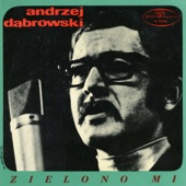 Andrzej Dąbrowski - Zielono MI