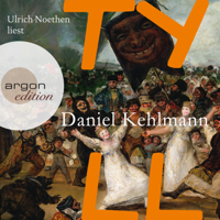 Daniel Kehlmann - Tyll (Ungekürzte Lesung) artwork
