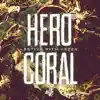 Stream & download Hero & Coral - EP