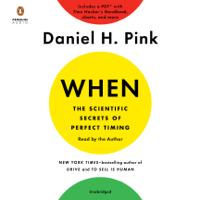 Daniel H. Pink - When: The Scientific Secrets of Perfect Timing (Unabridged) artwork