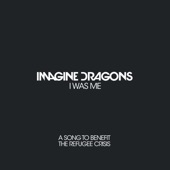 Imagine Dragons - I Was Me