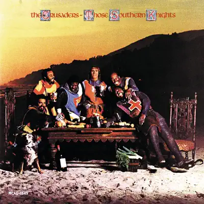 Those Southern Knights - The Crusaders Those Southern Knights - The Crusaders