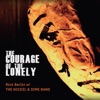 The Courage of the Lonely