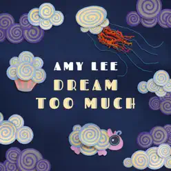 Dream Too Much - Amy Lee