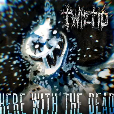 Here With the Dead - Single - Twiztid
