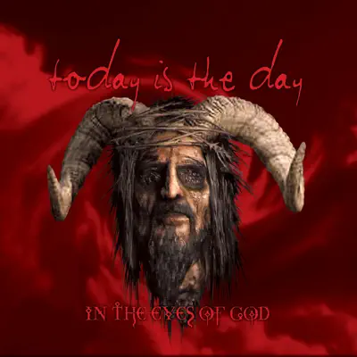 In the Eyes of God (Deluxe Edition) [Remastered] - Today Is The Day