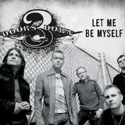 Let Me Be Myself - EP - 3 Doors Down